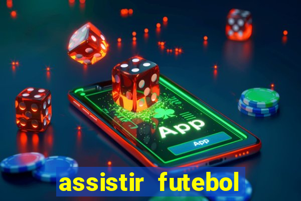 assistir futebol online multi canais