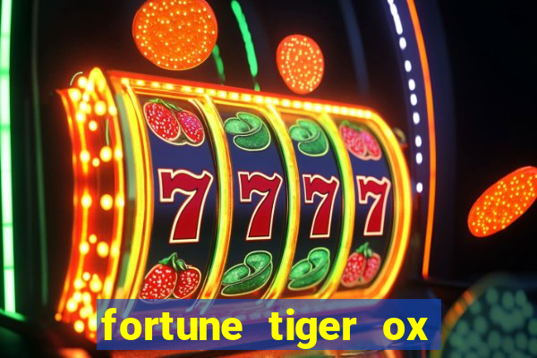 fortune tiger ox demo grátis