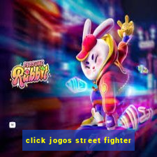 click jogos street fighter