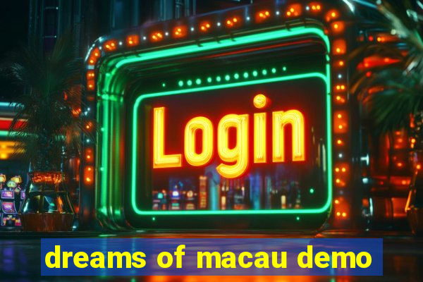 dreams of macau demo