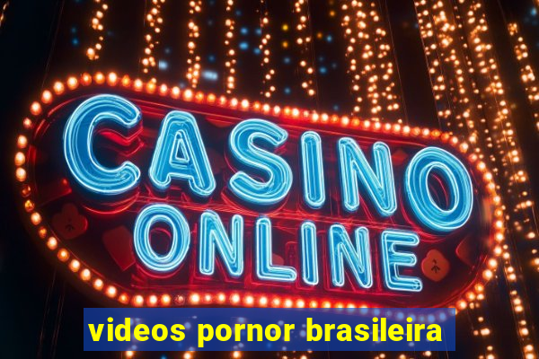 videos pornor brasileira