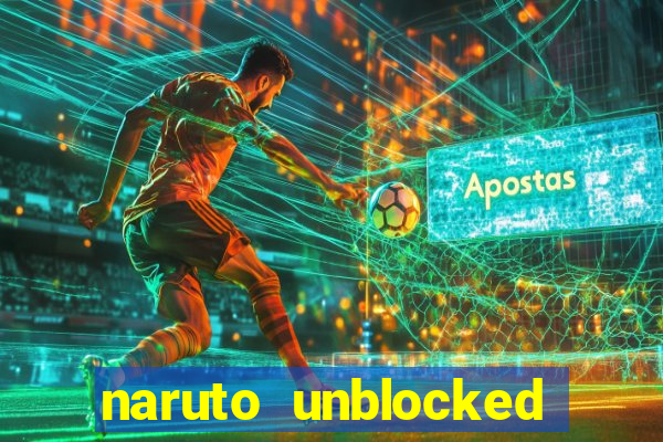 naruto unblocked games 76