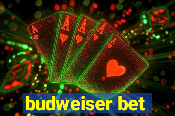 budweiser bet