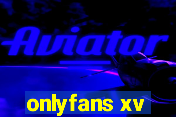 onlyfans xv