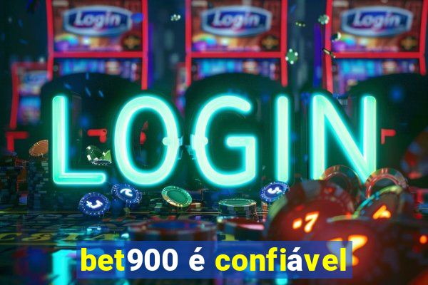 bet900 é confiável