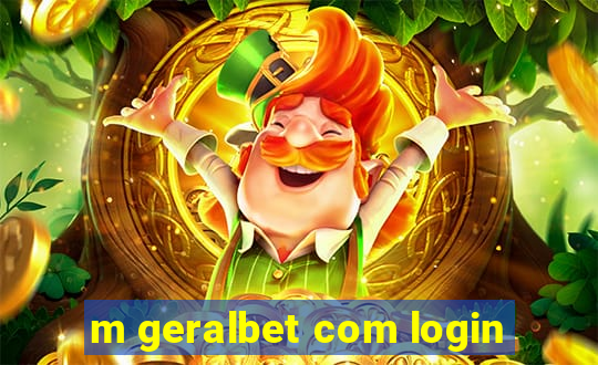 m geralbet com login