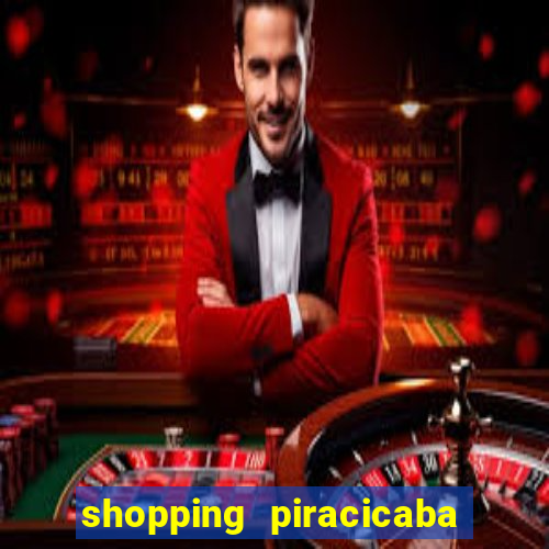 shopping piracicaba - brmalls