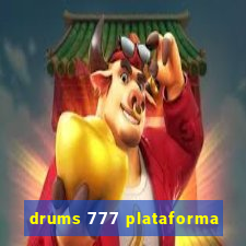 drums 777 plataforma