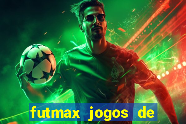 futmax jogos de hoje ao vivo