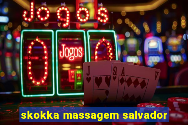 skokka massagem salvador