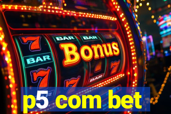 p5 com bet