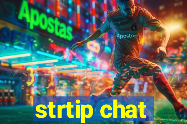 strtip chat