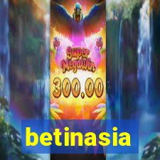 betinasia