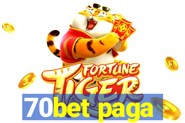 70bet paga