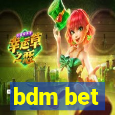 bdm bet