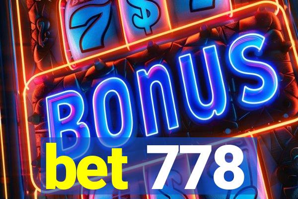 bet 778