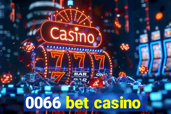 0066 bet casino