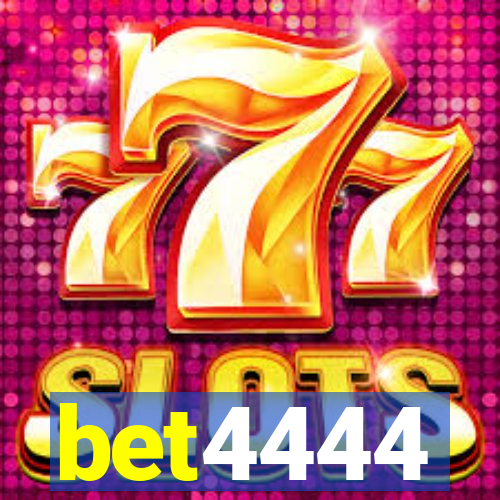 bet4444