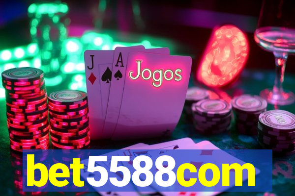 bet5588com