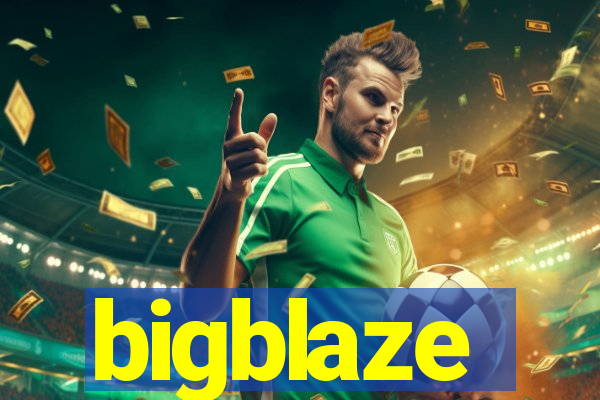 bigblaze