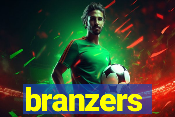 branzers