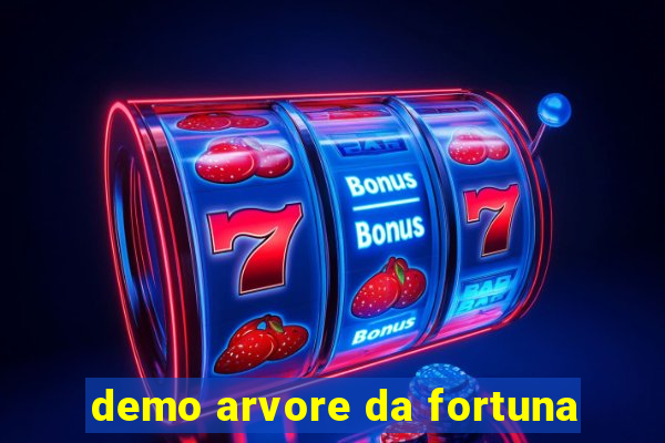 demo arvore da fortuna