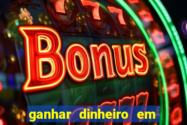 ganhar dinheiro em dolar jogando