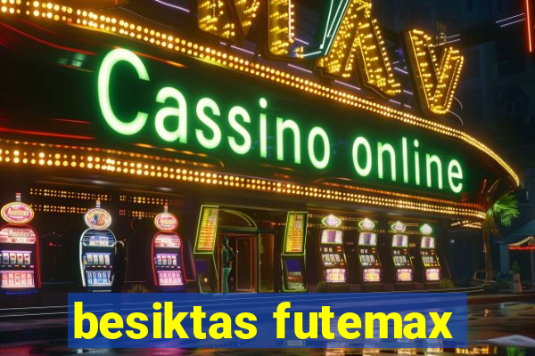 besiktas futemax