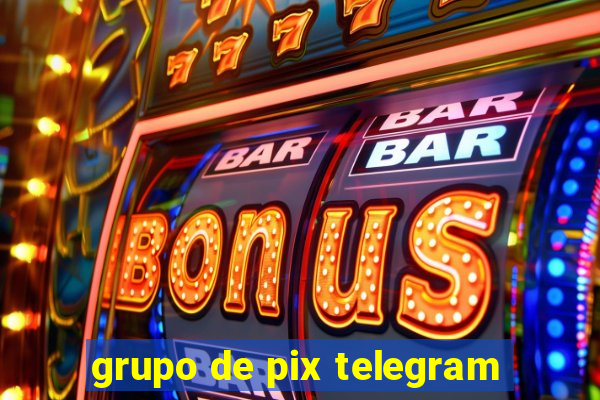 grupo de pix telegram