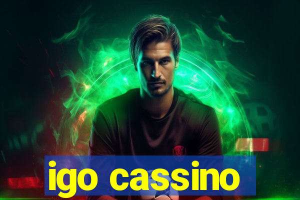 igo cassino