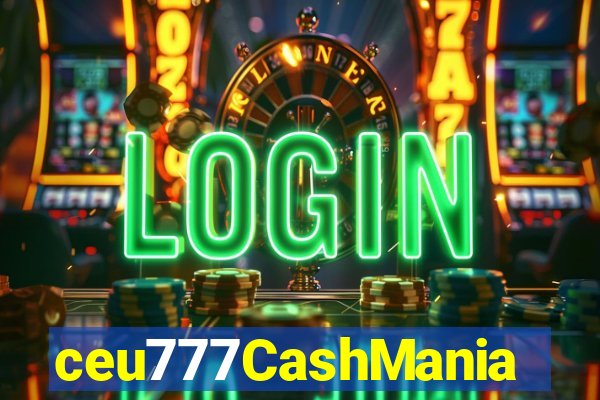 ceu777CashMania