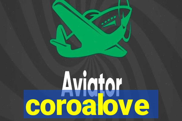 coroalove