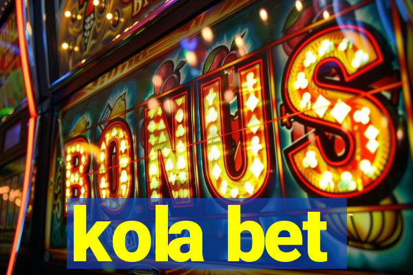 kola bet