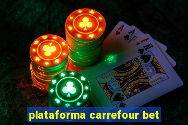 plataforma carrefour bet