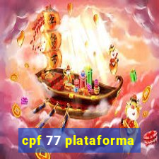 cpf 77 plataforma