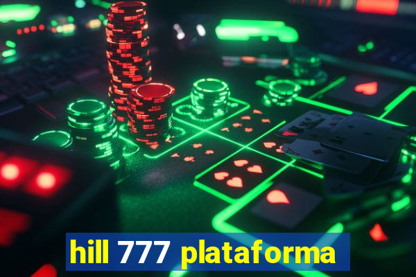 hill 777 plataforma