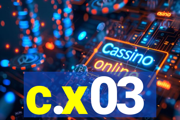 c.x03