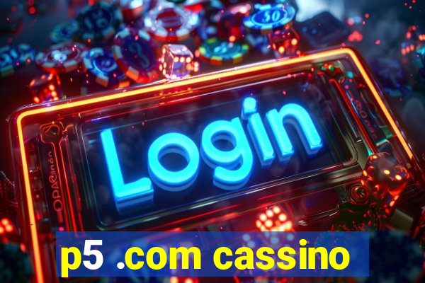 p5 .com cassino