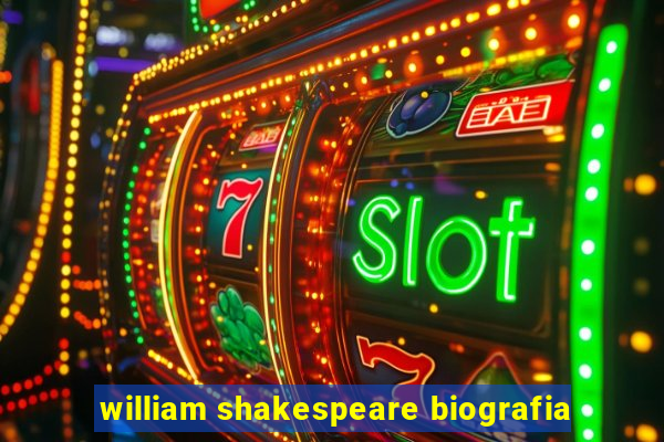 william shakespeare biografia