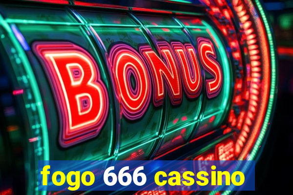 fogo 666 cassino