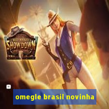 omegle brasil novinha