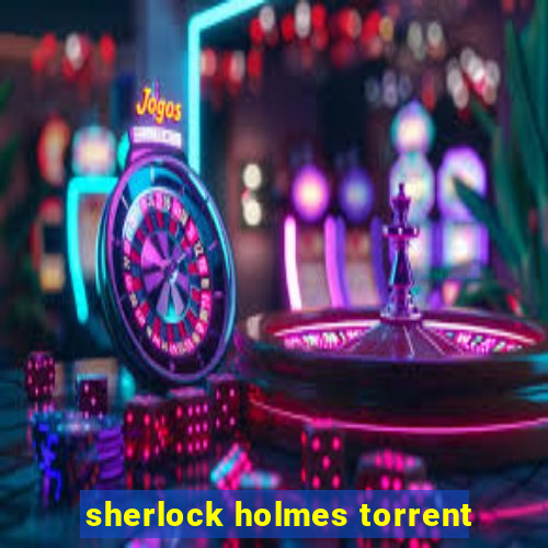 sherlock holmes torrent