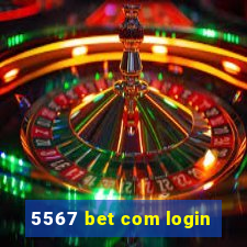 5567 bet com login