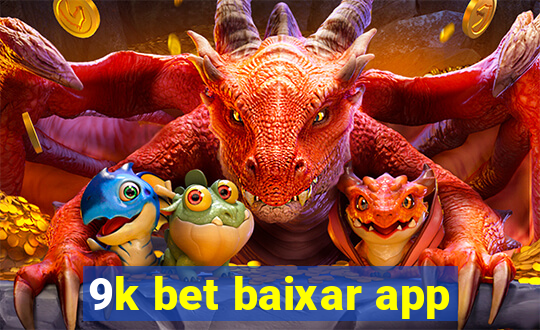 9k bet baixar app