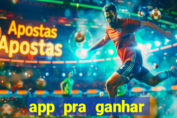 app pra ganhar dinheiro jogando