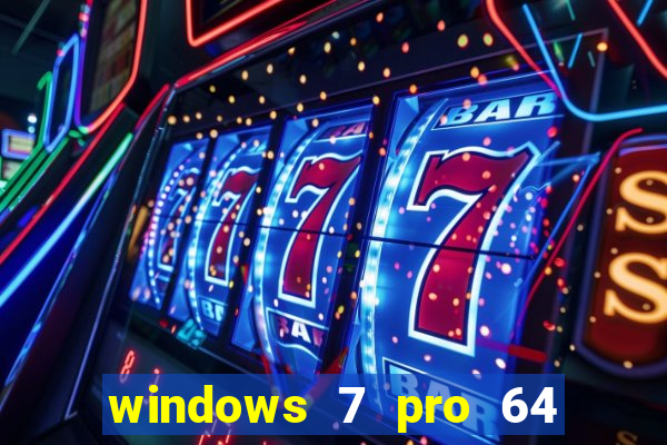 windows 7 pro 64 bits iso