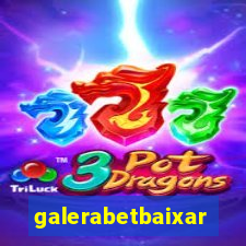 galerabetbaixar