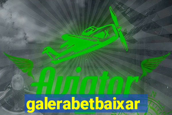 galerabetbaixar