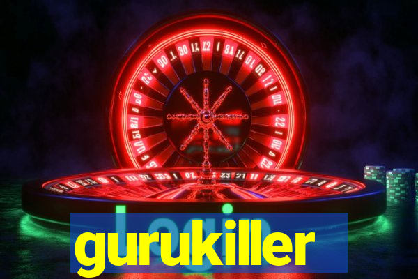 gurukiller