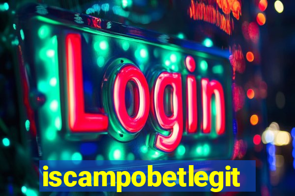 iscampobetlegit